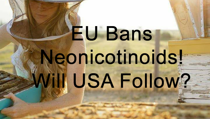 EU Bans Neonics. Will USA Follow?